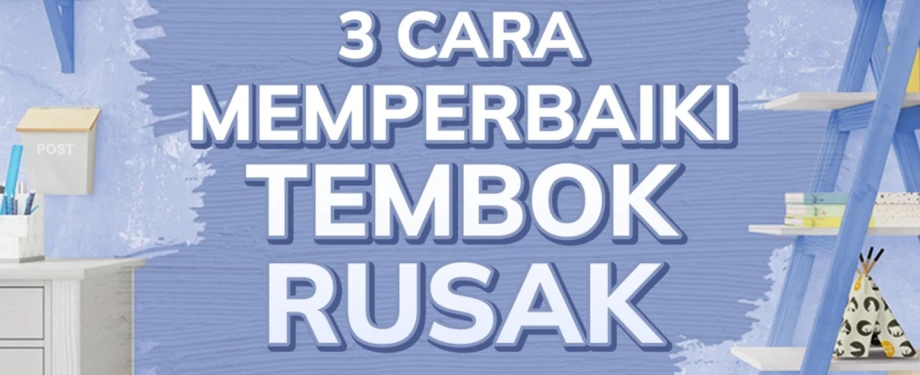 3 Cara Memperbaiki Tembok Rusak
