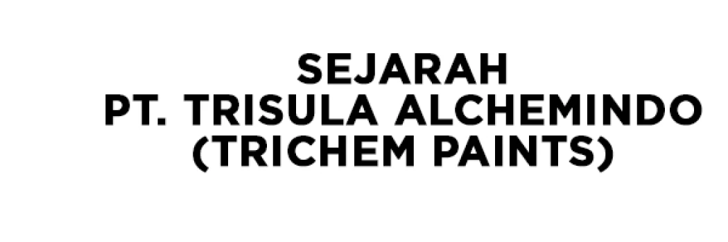 Sejarah Trichem Paints